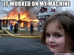 It works on my machine